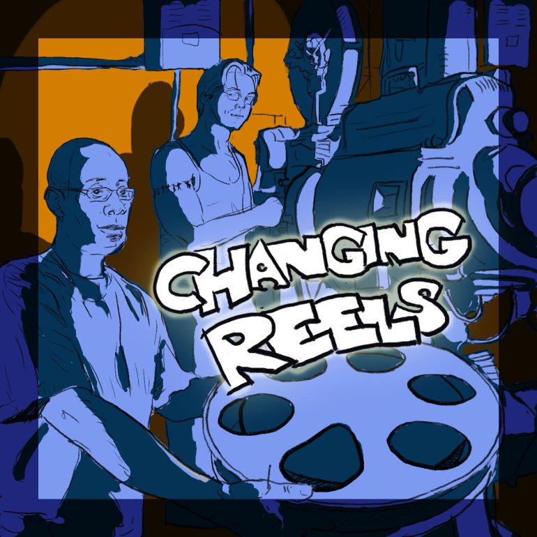 Changing Reels